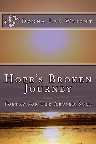 9781537207896: Hope's Broken Journey: Poetry for the Abused Soul