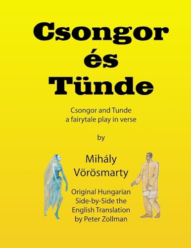 Stock image for Csongor es Tunde (Csongor and Tunde): The quest: a fairytale play in verse for sale by Lucky's Textbooks
