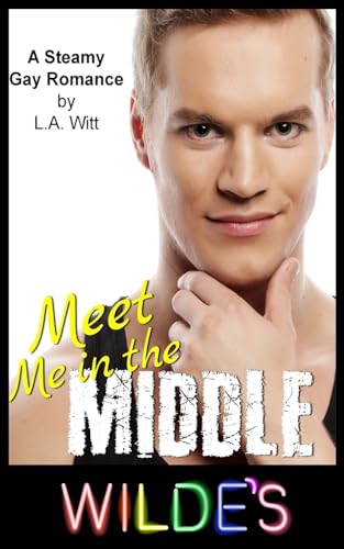 9781537215310: Meet Me in the Middle: 5 (Wilde's)