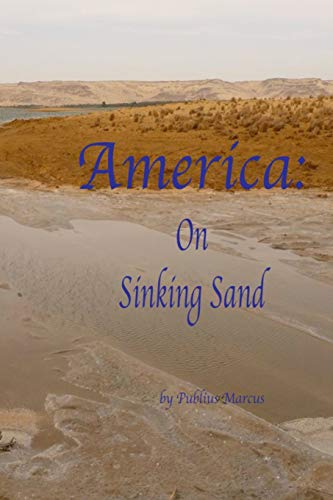 Stock image for America: On Sinking Sand for sale by Revaluation Books
