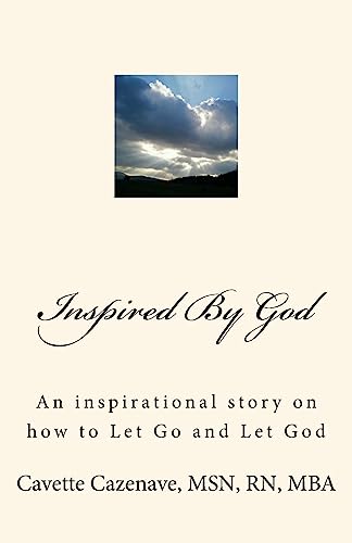 Stock image for Inspired By God: An inspirational story on how to Let Go and Let God for sale by ThriftBooks-Atlanta