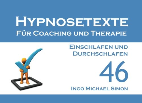 Imagen de archivo de Hypnosetexte fuer Coaching und Therapie. Band 46: Einschlafen und Durchschlafen a la venta por Revaluation Books