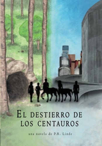 9781537228396: El destierro de los centauros (Spanish Edition)
