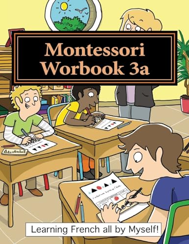 Stock image for Montessori Workbook 3a: Dictation, grammar, sentence analysis and conjugation (Learning French all by Myself, Band 9) for sale by Buchpark
