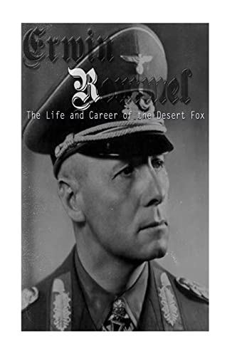 Imagen de archivo de Erwin Rommel: The Life and Career of the Desert Fox a la venta por WorldofBooks