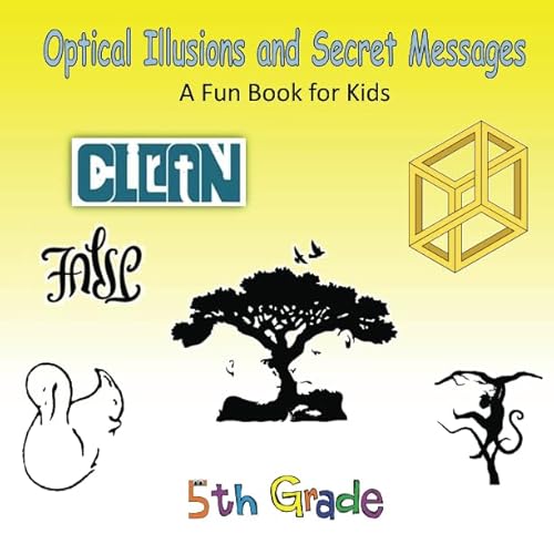 Stock image for Optical Illusions and Secret Messages (5th grade) for sale by Wonder Book