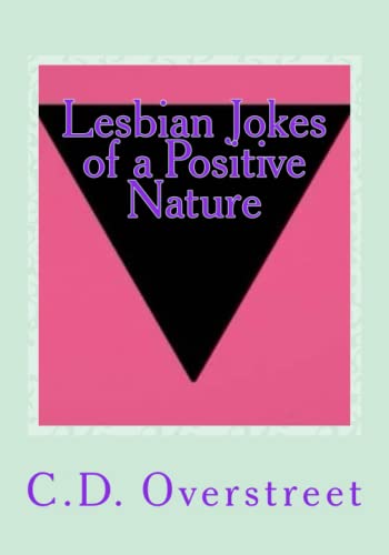 Stock image for Lesbian Jokes of a Positive Nature: Humor for Women Who Love Women for sale by Revaluation Books