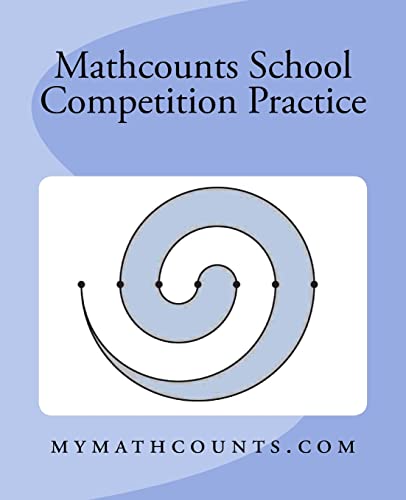 Stock image for Mathcounts School Competition Practice (Mathcounts Competition Practice Tests) for sale by Omega