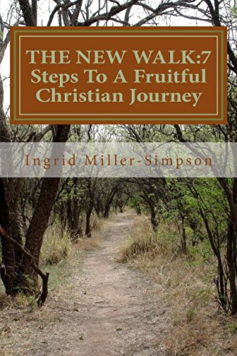 Stock image for THE NEW WALK:7 Steps To A Fruitful Christian Journey (That I May Know Him) for sale by Revaluation Books