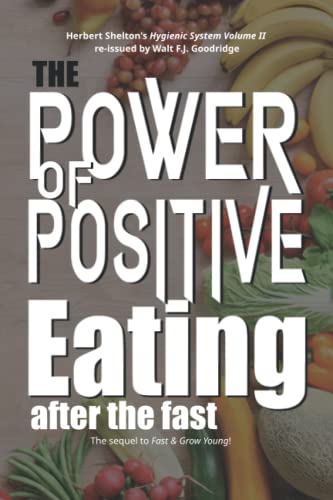 Stock image for The Power of Positive Eating.After the Fast for sale by ThriftBooks-Atlanta