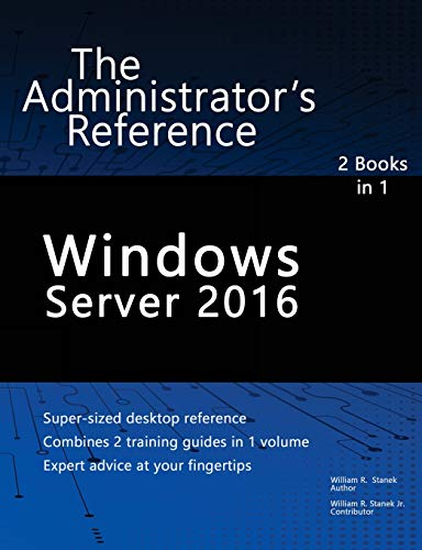 9781537264318: Windows Server 2016: The Administrator's Reference