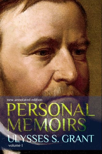 9781537269986: Personal Memoirs of Ulysses S. Grant: volume I