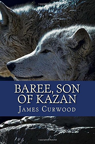 9781537270678: Baree, Son of Kazan