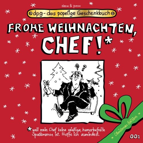 Beispielbild fr Frohe Weihnachten, Chef!: Das popelige Geschenkbuch (dpg - das popelige Geschenkbuch) zum Verkauf von medimops