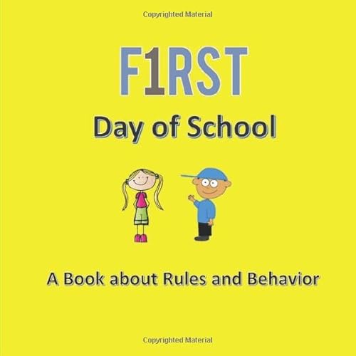 Stock image for First Day of School: A Book about Rules and Behavior for sale by ThriftBooks-Atlanta