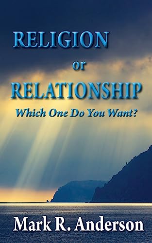 Stock image for Religion or Relationship: Which one do you want? for sale by Lexington Books Inc