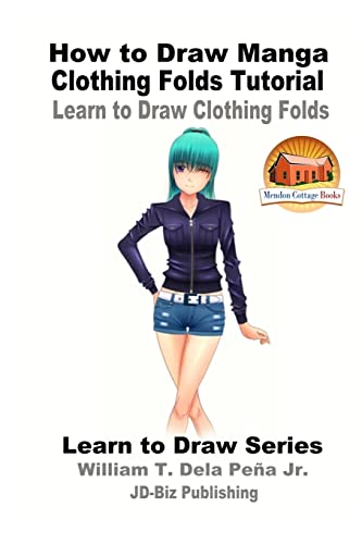 Stock image for How to Draw Manga Clothing Folds Tutorial - Learn to Draw Clothing Folds for sale by THE SAINT BOOKSTORE
