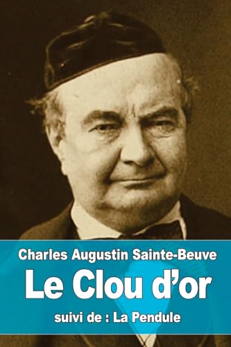 Beispielbild fr Le Clou d'or: suivi de : La Pendule (French Edition) zum Verkauf von Lucky's Textbooks