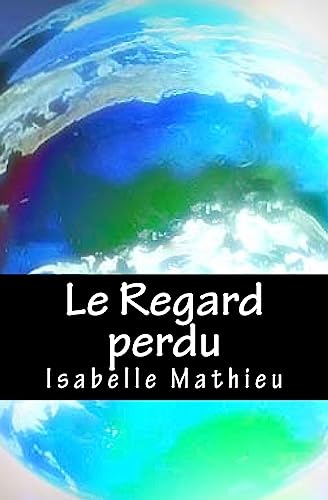 Stock image for Le Regard Perdu for sale by THE SAINT BOOKSTORE