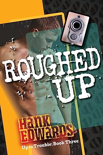 Beispielbild fr Roughed Up: Up to Trouble Book 3 (Volume 3) zum Verkauf von HPB-Ruby