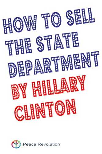 Stock image for How to Sell the State Department by Hillary Clinton for sale by THE SAINT BOOKSTORE