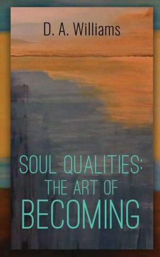 9781537312224: Soul Qualities: The Art of Becoming