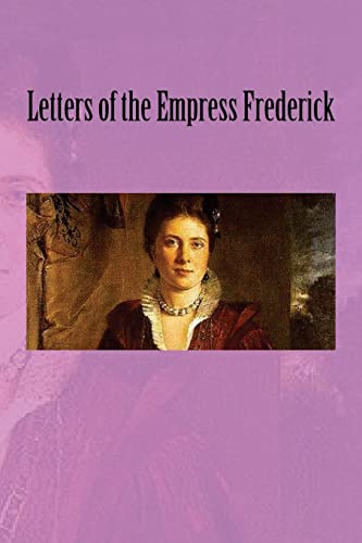 Beispielbild fr Letters of the Empress Frederick zum Verkauf von WorldofBooks