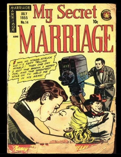 Stock image for My Secret Marriage #14: Golden Age Romance Comic 1955 for sale by Ergodebooks