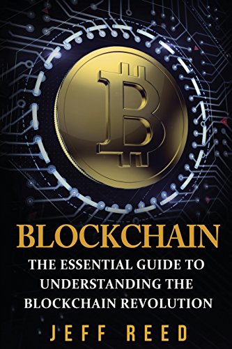 9781537317502: Blockchain: The Essential Guide to Understanding the Blockchain Revolution