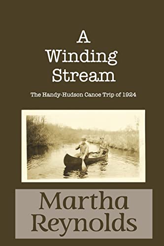 Imagen de archivo de A Winding Stream: The Handy-Hudson Canoe Trip, 1924 a la venta por Lucky's Textbooks