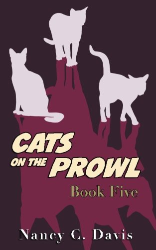 Beispielbild fr Cats On The Prowl 5: Volume 5 (A Cat Detective Cozy Mystery Series) zum Verkauf von Revaluation Books