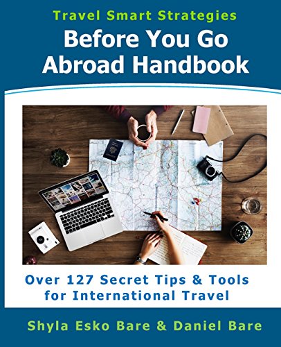 9781537322346: Before You Go Abroad Handbook: Over 127 Secret Tips & Tools for International Travel: Volume 1 (Travel Smart Strategies) [Idioma Ingls]