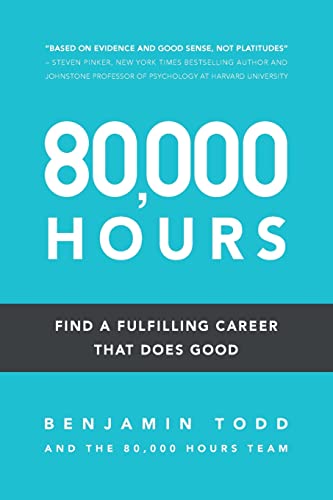 9781537324005: 80,000 Hours: Find a fulfilling career that does good.