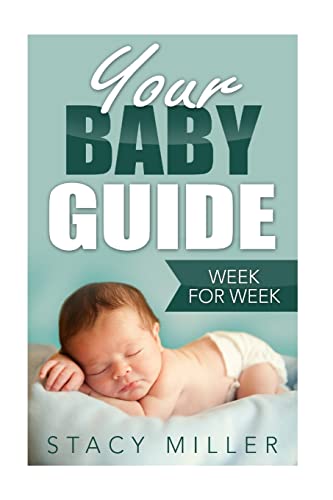 Imagen de archivo de Pregnancy: Your Baby Guide Week For Week (Parenting, Baby Guide, New Parent Books, Childbirth, Motherhood) a la venta por SecondSale