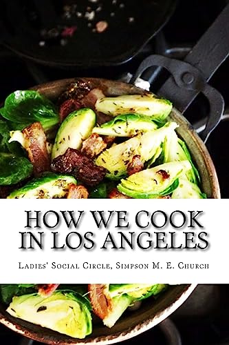 9781537329314: How we Cook in Los Angeles