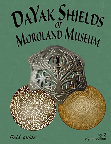 Stock image for DaYak Shields Of Moroland Museum for sale by Irish Booksellers