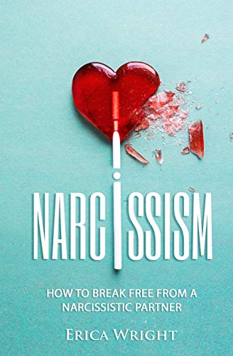 Beispielbild fr Narcissism: How to Break Free from a Narcissistic Partner zum Verkauf von WorldofBooks