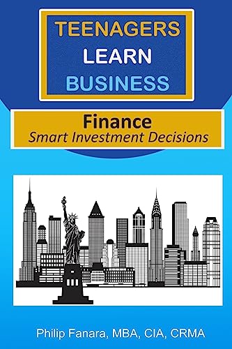 9781537340821: Finance: Smart Investment Decisions: Volume 1 (Teenagers Learn Business)