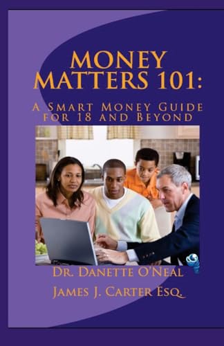 Imagen de archivo de MONEY MATTERS 101: A Smart Money Guide for 18 and Beyond a la venta por Bookmonger.Ltd