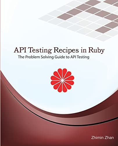 Imagen de archivo de API Testing Recipes in Ruby: The Problem Solving Guide to API Testing (Test Recipes Series) a la venta por HPB-Red