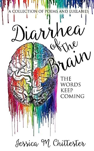 Stock image for Diarrhea of the Brain: A Collection of Poems and Lullabies for sale by THE SAINT BOOKSTORE