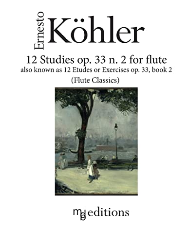 9781537354453: 12 Studies op. 33 n. 2 for flute: also known as Etudes or Exercises op. 33 Book 2