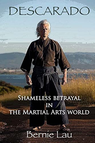 Beispielbild fr Descarado : Shameless Betrayal in the Martial Arts World zum Verkauf von Vashon Island Books