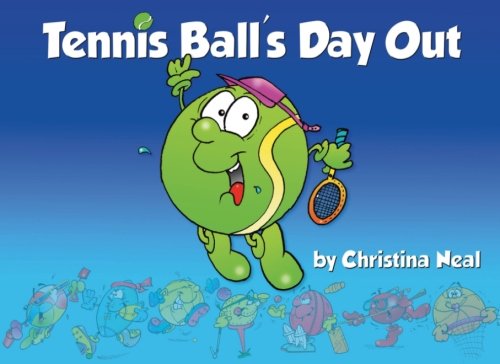 Stock image for Tennis Ball's Day Out: Volume 1 for sale by WorldofBooks