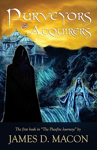 Stock image for Purveyors and Acquirers (The Phosfire Journeys) (Volume 1) for sale by SecondSale