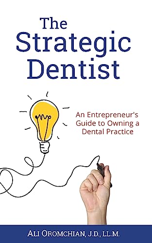 Stock image for The Strategic Dentist: An Entrepreneur's Guide to Owning a Dental Practice for sale by SecondSale