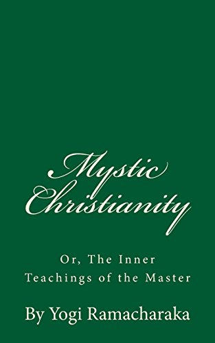 Beispielbild fr Mystic Christianity: Or, The Inner Teachings of the Master [Soft Cover ] zum Verkauf von booksXpress