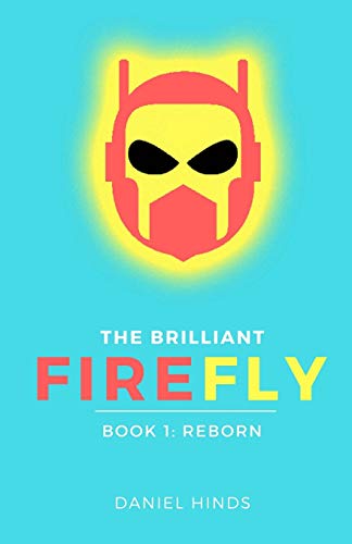 9781537377353: The Brilliant Firefly: Book 1: Reborn: Volume 1