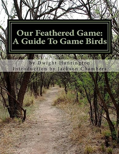 9781537377537: Our Feathered Game: A Guide To Game Birds