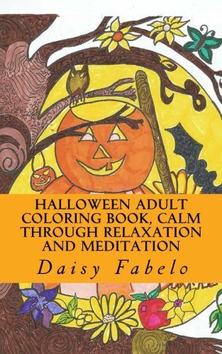 Imagen de archivo de Halloween Adult Coloring book, Calm through relaxation and meditation: Mini Adult coloring book, Halloween 24 deigns series a la venta por THE SAINT BOOKSTORE